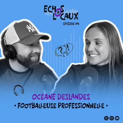 Océane Deslandes, une Mayennaise au sommet du football anglais - ECHOS LOCAUX _ Épisode 4 cover