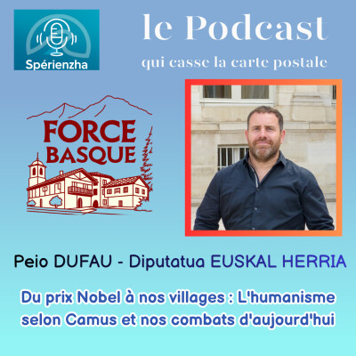 La Force Basque ! - Du Prix Nobel à nos villages, l'humanisme selon Camus, et nos combats d'aujourd'hui - Peio DUFAU, député Pays Basque cover