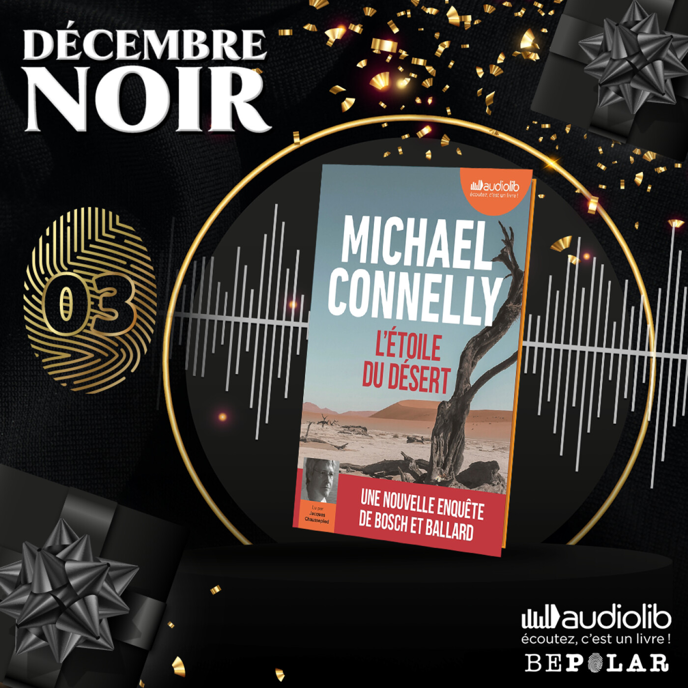 Décembre noir : Découvrez L'étoile du désert de Michael Connelly lu par Jacques Chaussepied chez Audiolib episode artwork