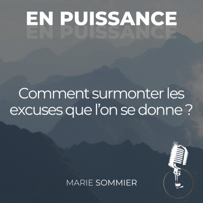 Comment surmonter les excuses que l'on se donne ? cover