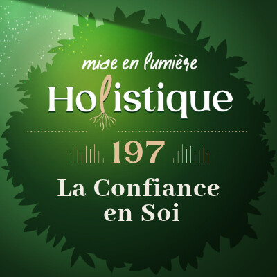 197. Confiance en soi, estime de soi, amour de soi : enfin faire la différence ! cover
