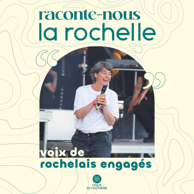 Raconte-nous La Rochelle, voix de Rochelais engagés - Émilie, les Francofolies comme terrain d'engagement cover