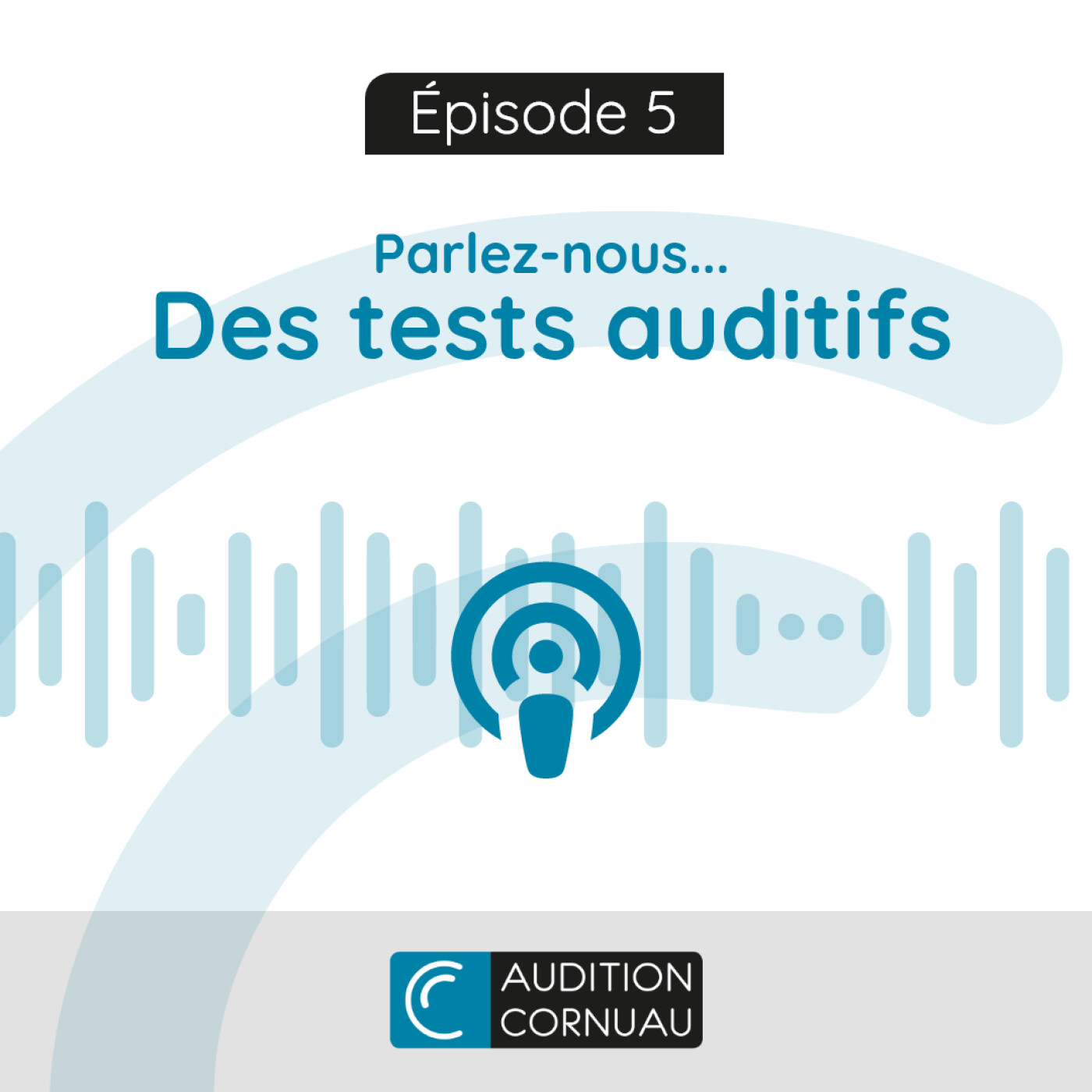 E05 - Parlez nous... des tests auditifs
