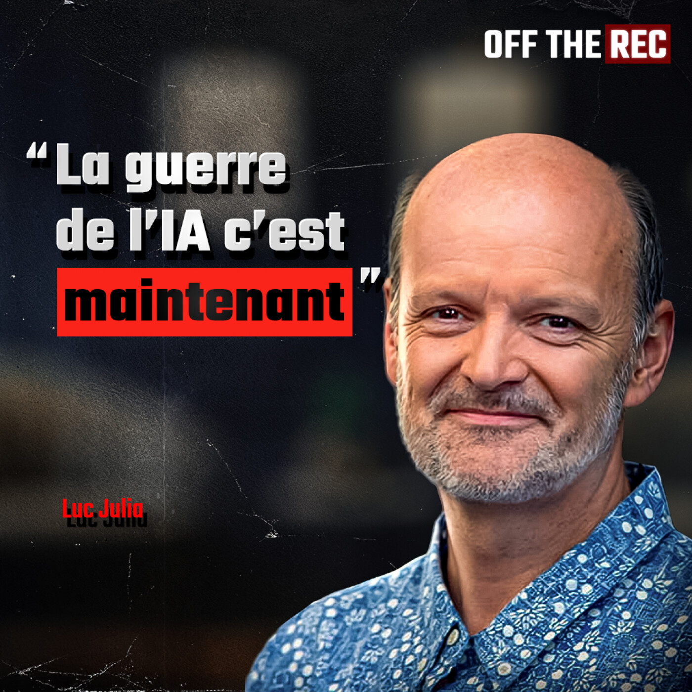 LUC JULIA dans 🔴 OFF THE RECORD