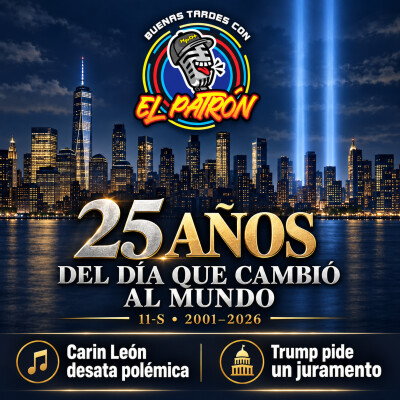 25 años del día que cambió al mundo | Carin León desata polémica y Trump pide un juramento cover