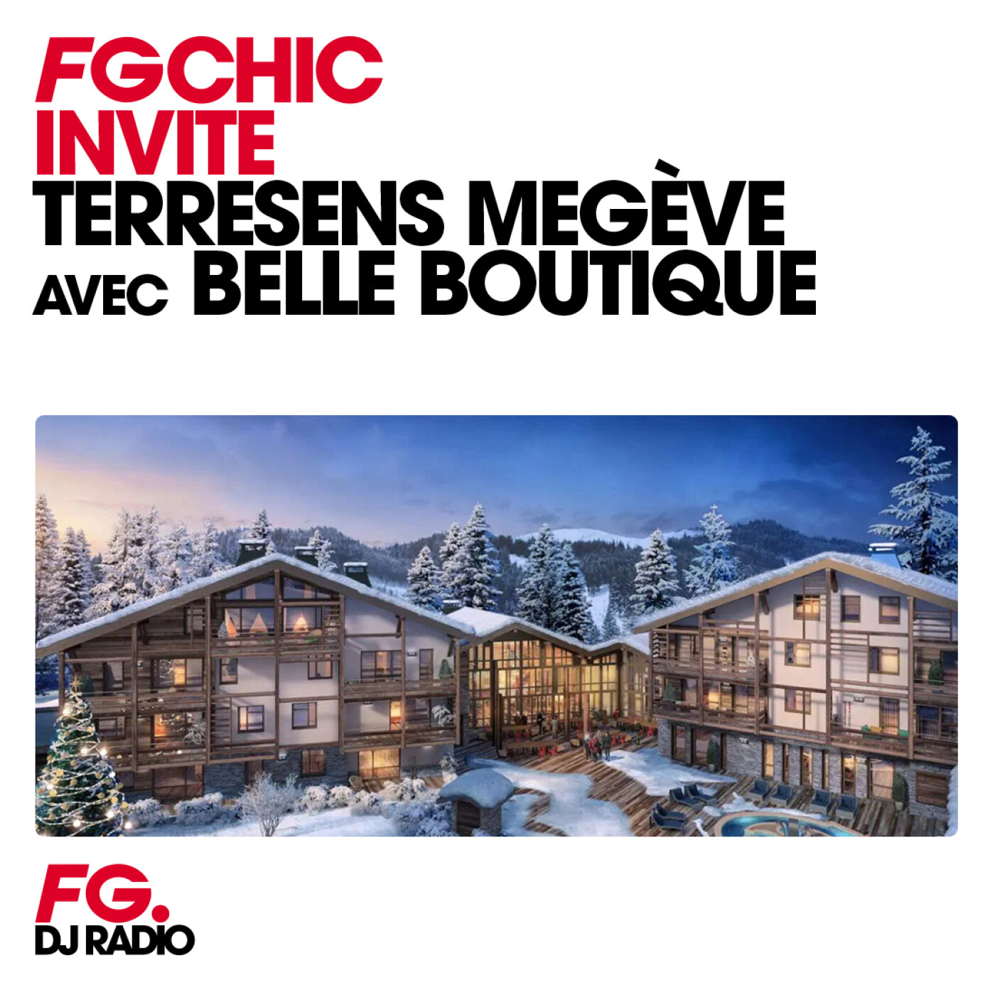FG CHIC INVITE : LE DADDY POOL TERRÉSENS MEGÈVE BY GUY MACQUART episode artwork