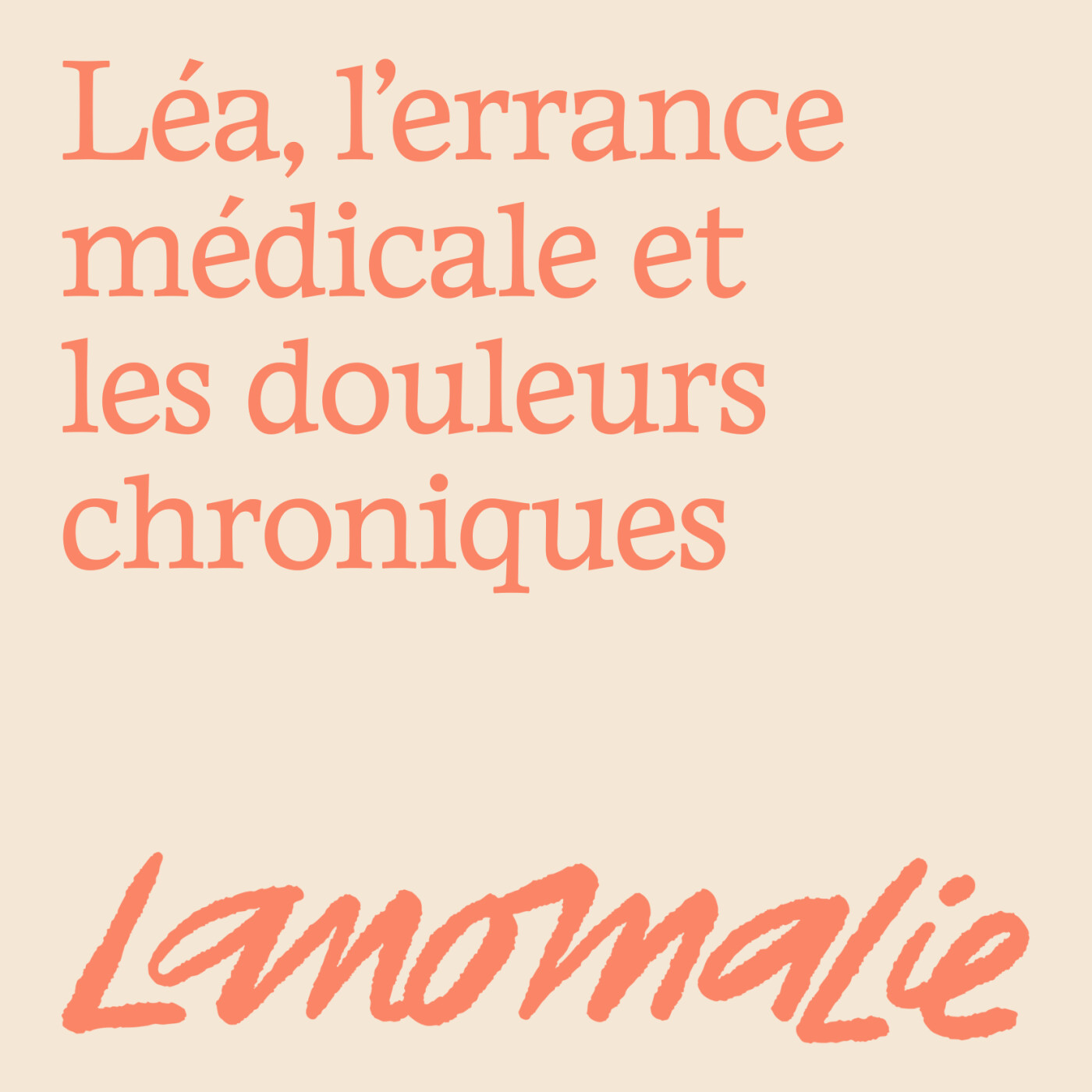 "Quand je dis que je suis malade, les gens pensent que c'est passager, que je peux guérir" Léa, les douleurs chronique et l'errance médicale