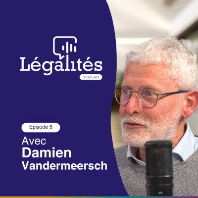 Légalités #5 - Le nouveau Code pénal belge, entre modernisation, lisibilité et nouveaux objectifs cover