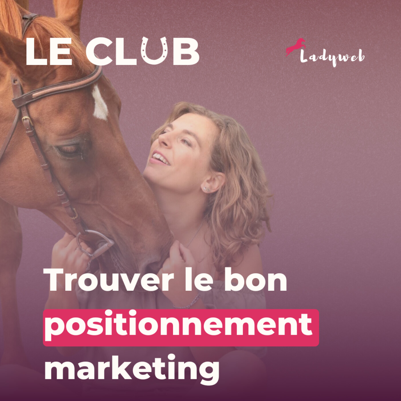 Le Club - Marketing Equestre