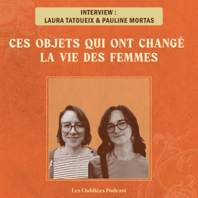 Ces objets qui ont changé la vie des femmes - Laura Tatoueix et Pauline Mortas cover