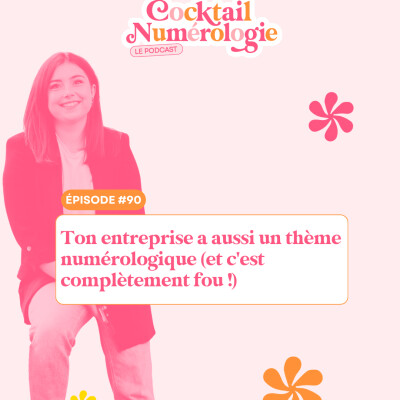 #90 : Ton entreprise a aussi un thème numérologique (et c'est complètement fou !) cover