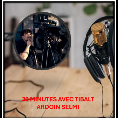 ALTIS FM - 30 MINUTES AVEC TIBALT ARDOIN-SELMI - REALISATEUR - LAUREAT CONCOURS - 01 10 cover