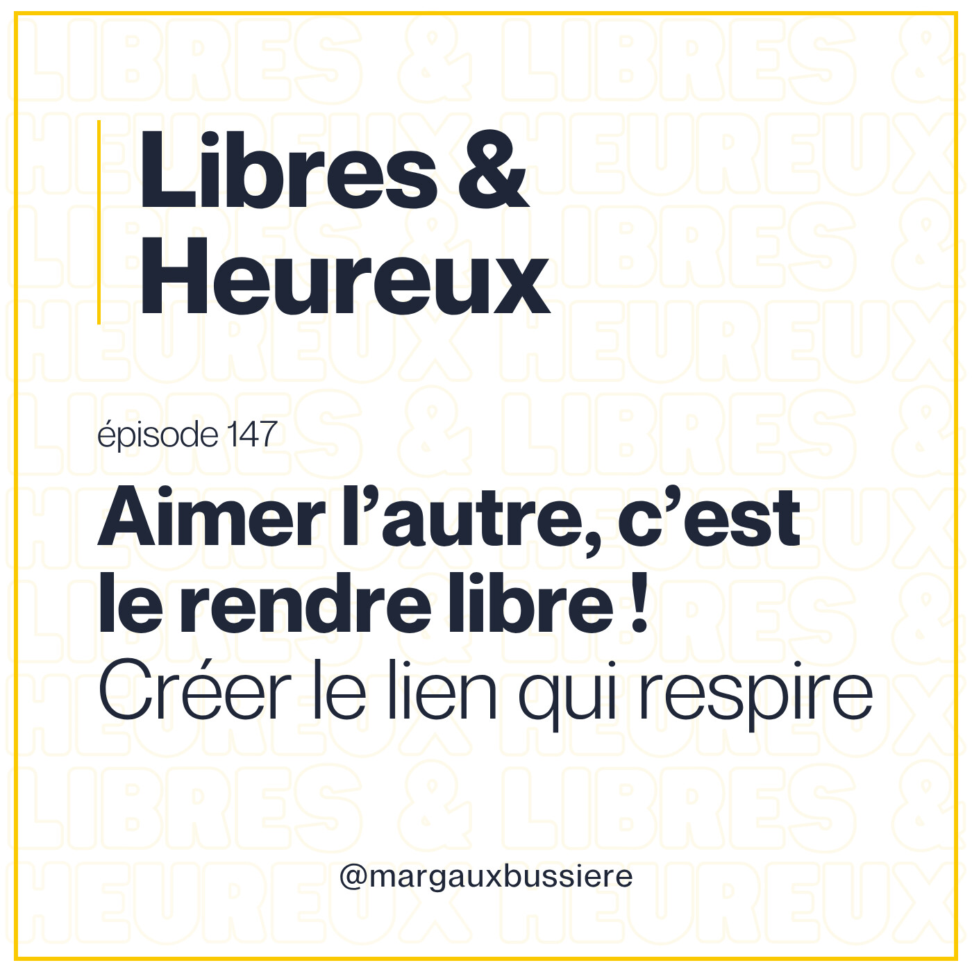 147 – Accepter l'évolution de l'autre : le secret pour aimer sans emprisonner 💗 episode artwork
