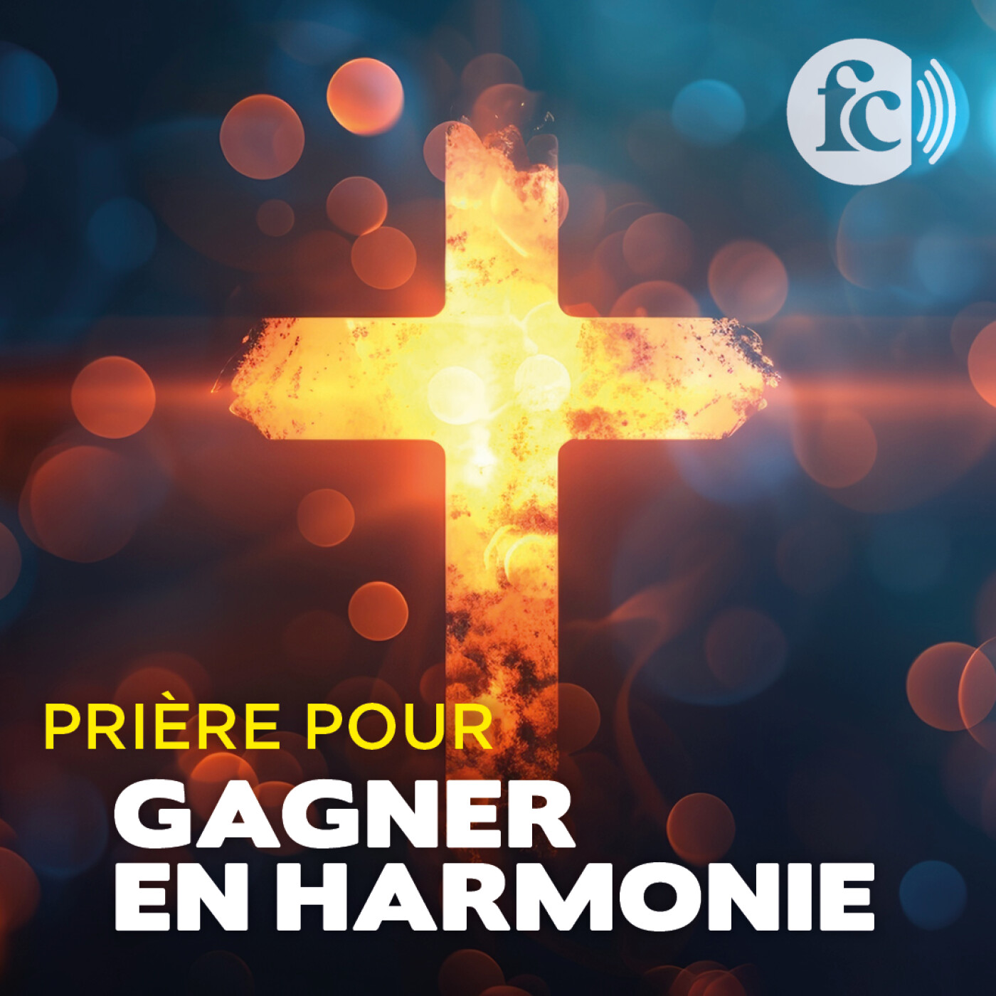 Prière pour gagner en harmonie de vie