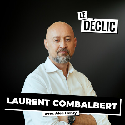 Négociateur du RAID: "Ce que j’ai appris sur l'humain face à la peur, la mort et la manipulation” | Laurent Combalbert | Déclic 316 cover