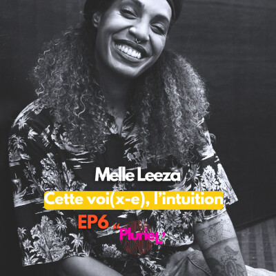 EP6 Mlle Leeza, cette voix(x-e), l'Intuition cover