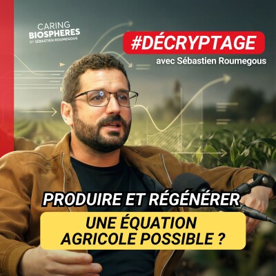 L’agriculture régénératrice, c’est du greenwashing ? #Décryptage cover