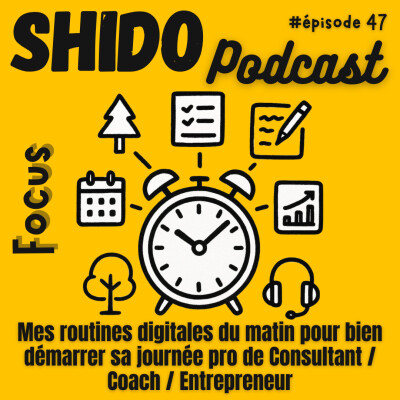 Mes routines digitales du matin pour bien démarrer sa journée de Consultant / Coach / Entrepreneur #47 cover