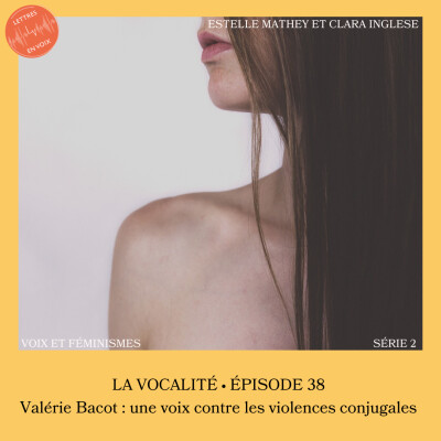 ÉPISODE 38 • Valérie Bacot : une voix contre les violences conjugales • Estelle Mathey cover