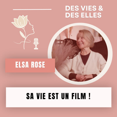 ELSA ROSE - SA VIE EST UN FILM ! EXPATRIATIONS, MÉTIER SECRET, FUITE, MALADIE, RÉSILIENCE… cover