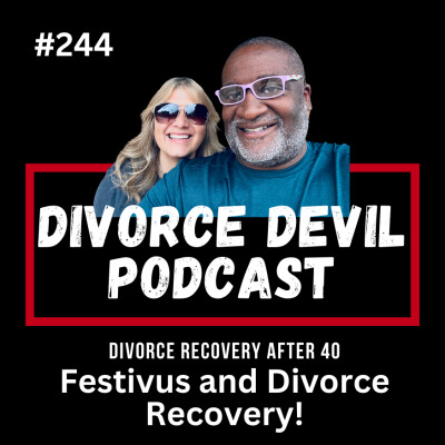 Divorce Festivus: The Ultimate Grievance Party for Over 40s! 🍷🙌Divorce Devil Podcast #244  ||  David and Rachel cover
