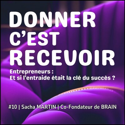 #10 | Sacha MARTIN | Co-Fondateur de BRAIN | Comment engager les collaborateurs face aux risques cyber cover