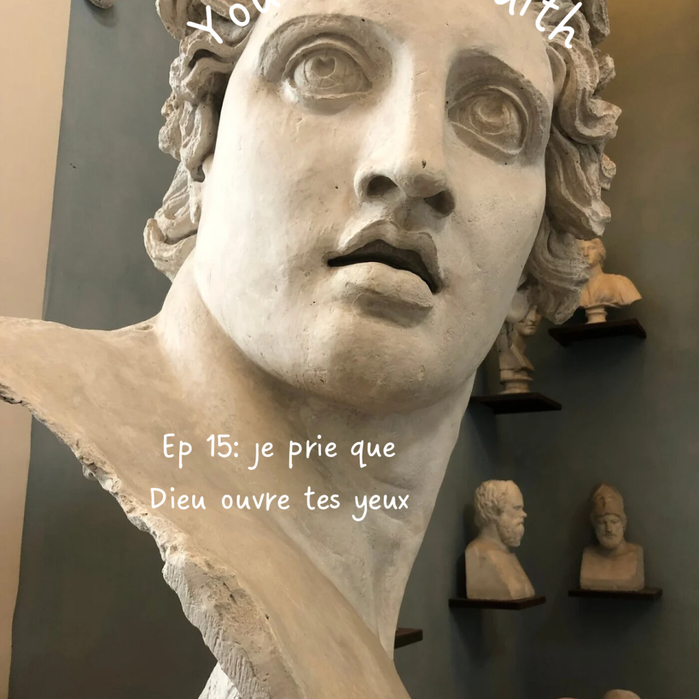 Ep15: je prie que Dieu ouvre tes yeux episode artwork