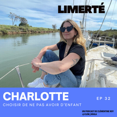 E32 - CHARLOTTE - Choisir de ne pas avoir d'enfant cover