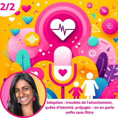 Adoption : troubles de l’attachement, quête d’identité, préjugés – on en parle enfin sans filtre cover
