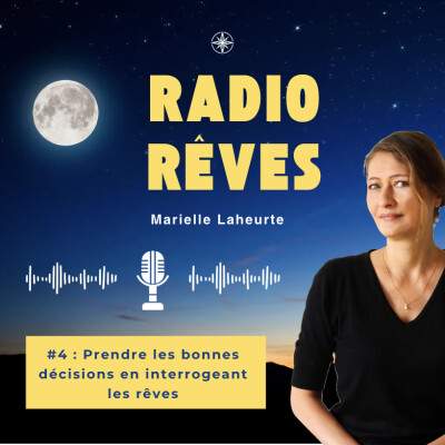 #4 Comment prendre les bonnes décisions en interrogeant ses rêves ? cover