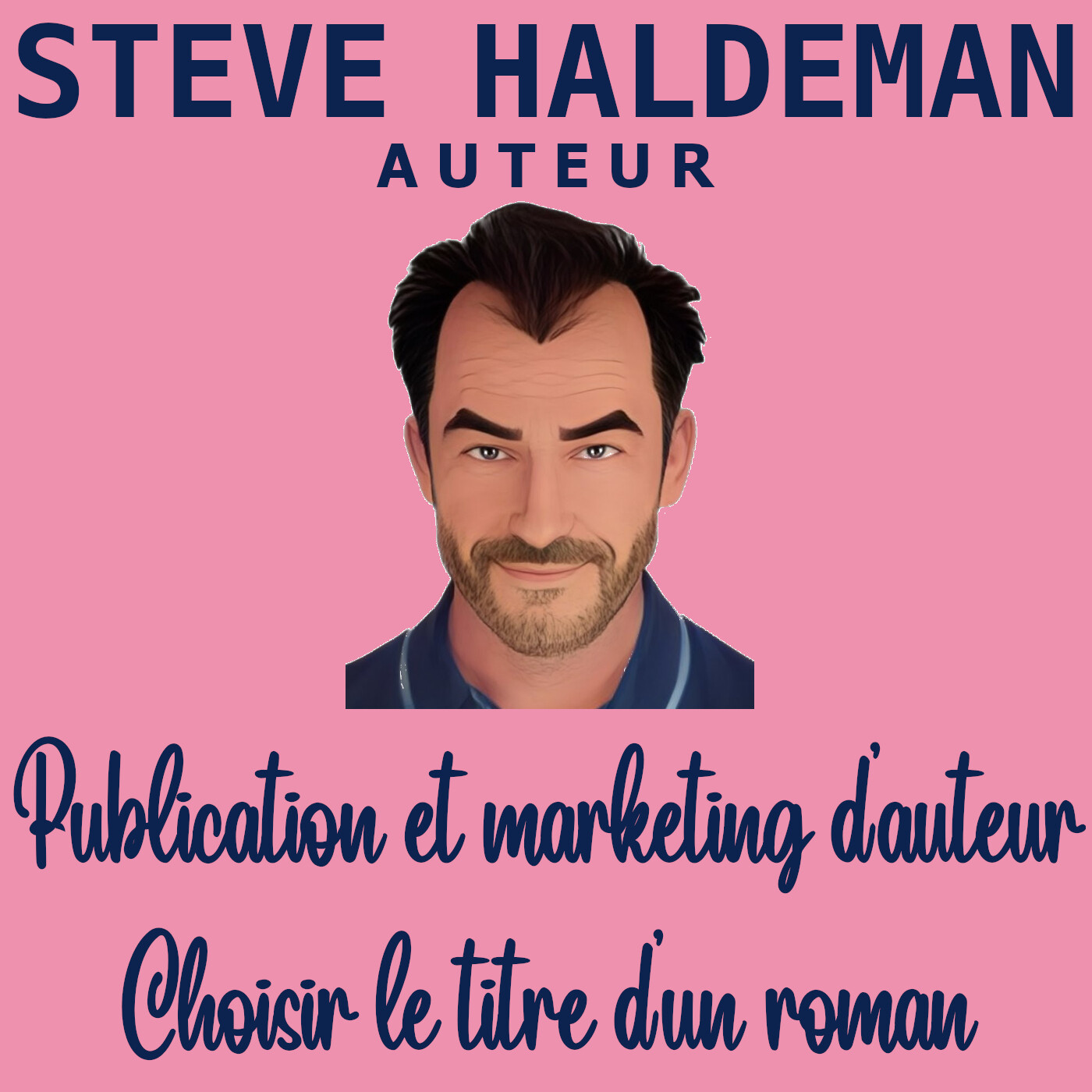 Le podcast de Steve Haldeman