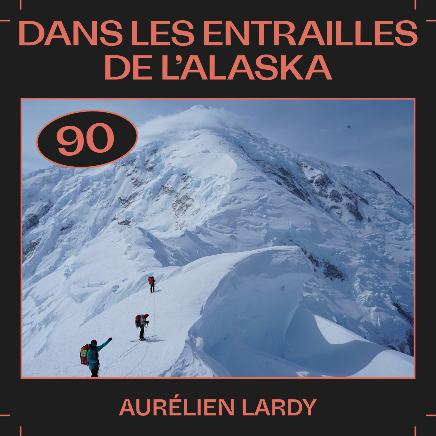 #90 â Dans les entrailles de l'Alaska, avec AurĂ©lien Lardy