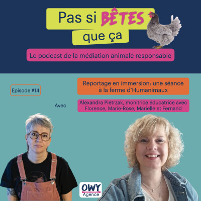 Episode 14 - Reportage immersif en séance à la Ferme d'Humanimaux cover