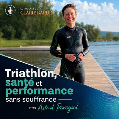 Triathlon, santé et performance sans souffrance avec Astrid Peregord cover