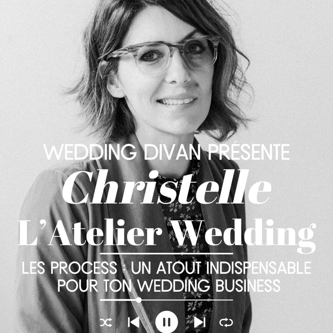 125. Les process : un atout indispensable pour ton Wedding business avec Christelle de ''L'Atelier Wedding'' episode artwork