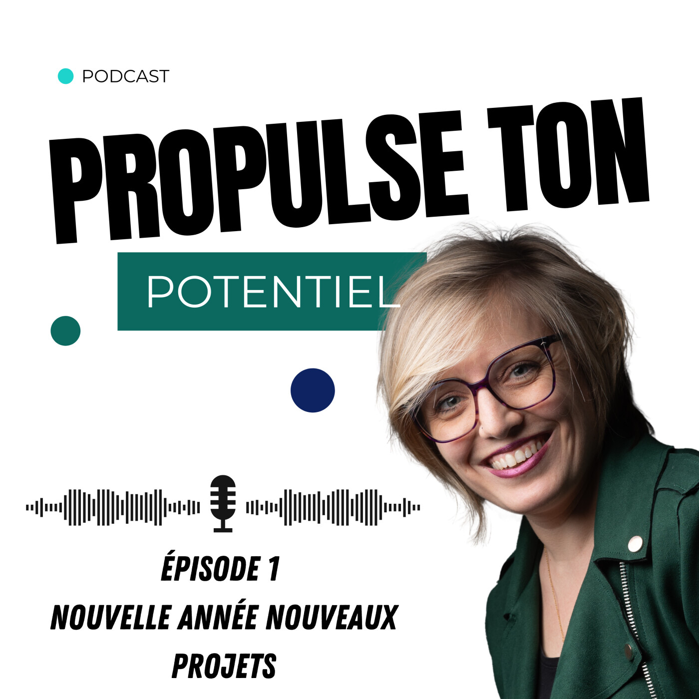 Propulse ton potentiel - Episode 1 Nouvelle année, nouveaux objectifs ! episode artwork