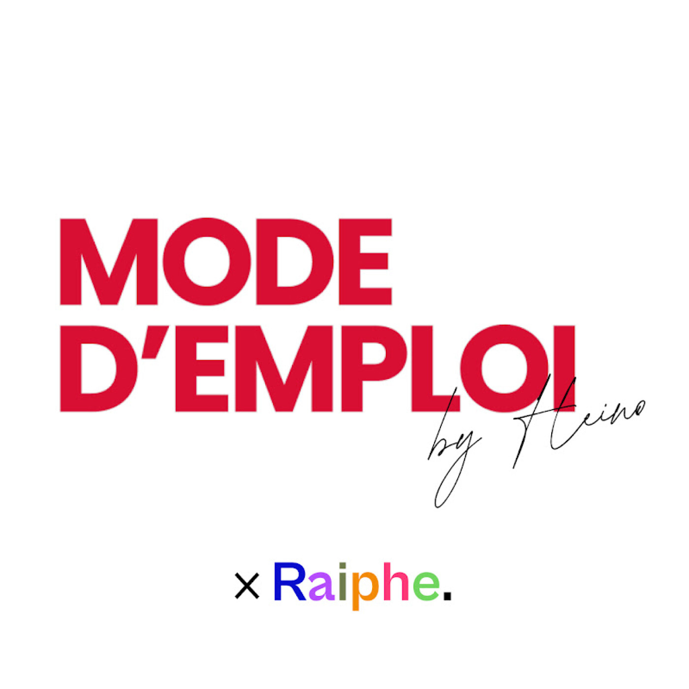 Mode D'Emploi x Raiphe