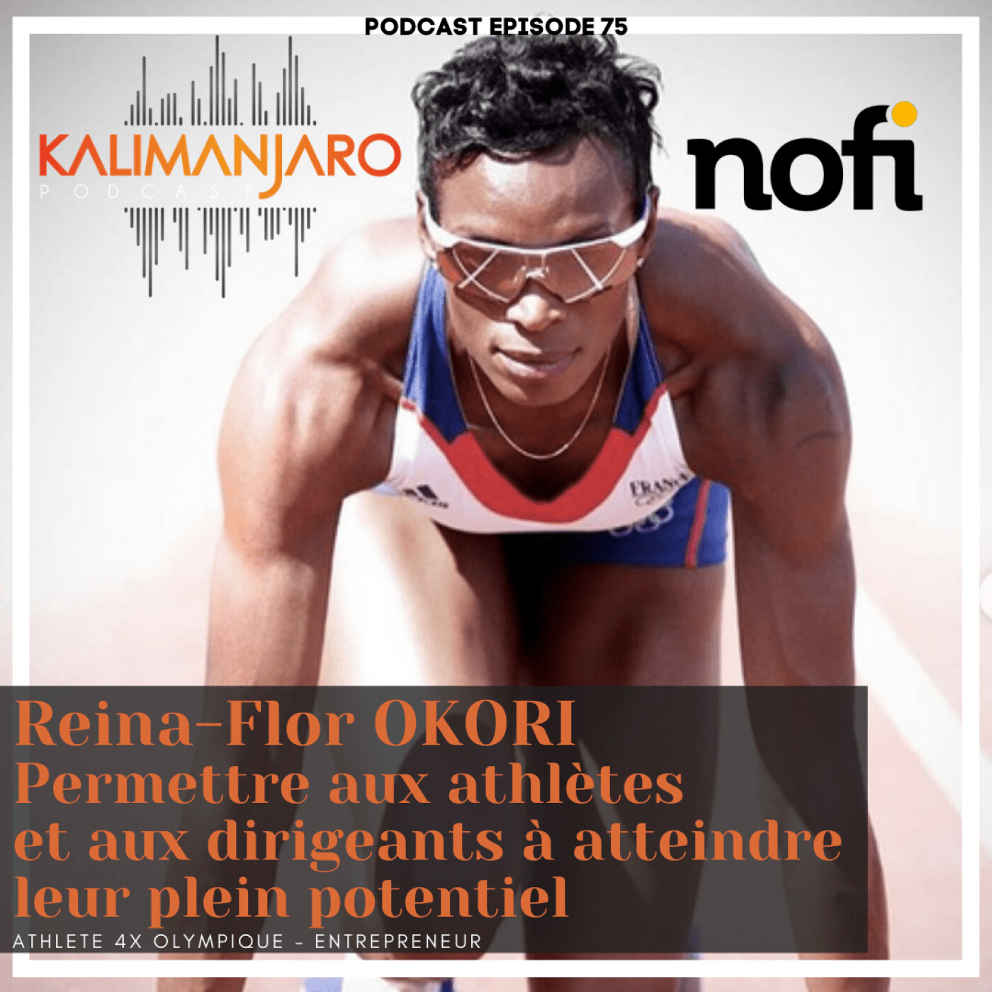 Kalimanjaro épisode #75 avec Reina Flor OKORI: aider les dirigeants et les athlètes à atteindre leur plein potentiel episode artwork