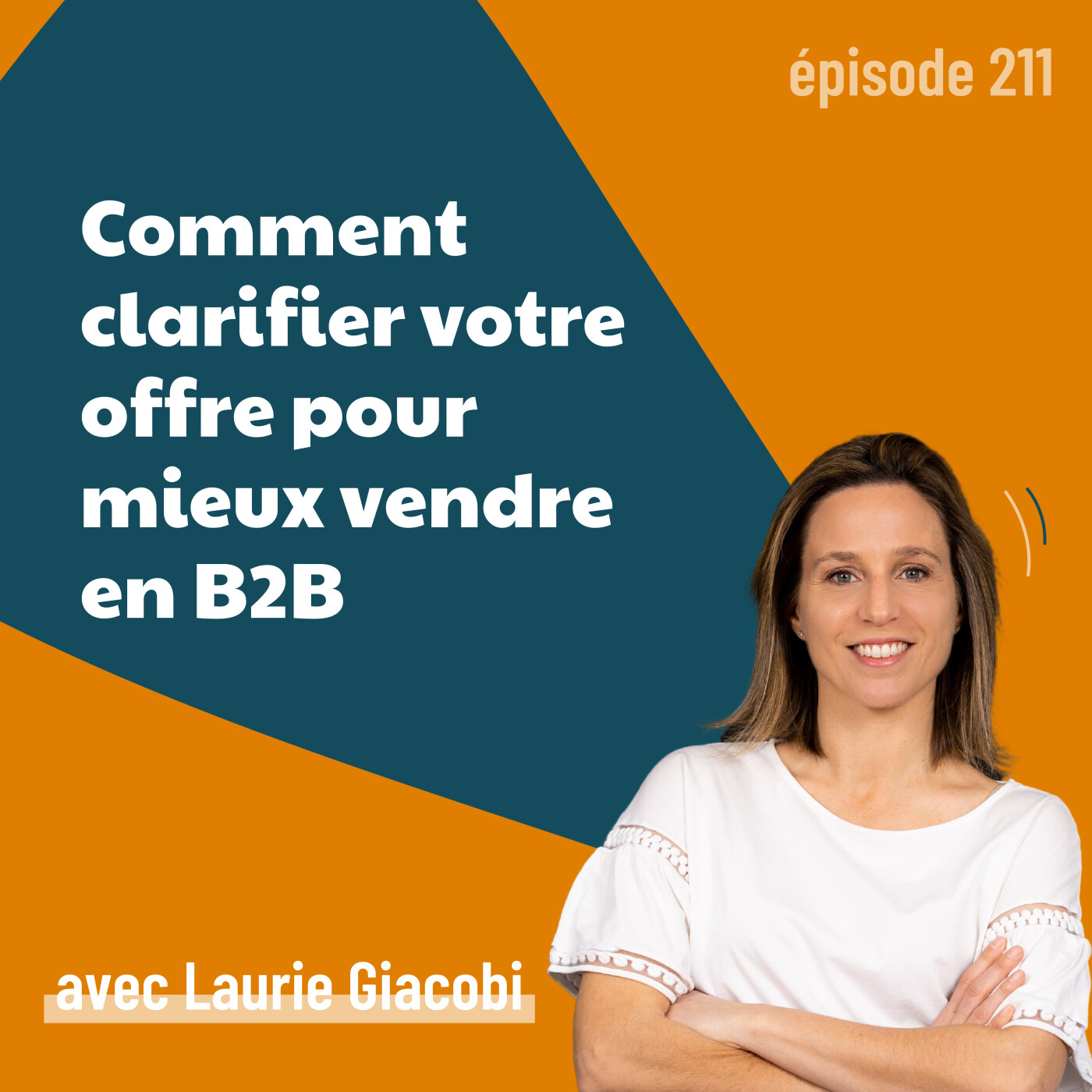 211 - Comment clarifier votre offre pour mieux vendre en B2B | marketing B2B, vente, business