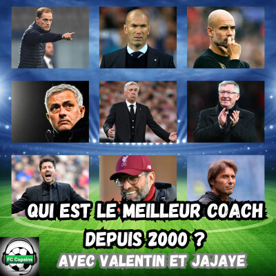 Qui est le meilleur entraineur depuis 2000 ? cover