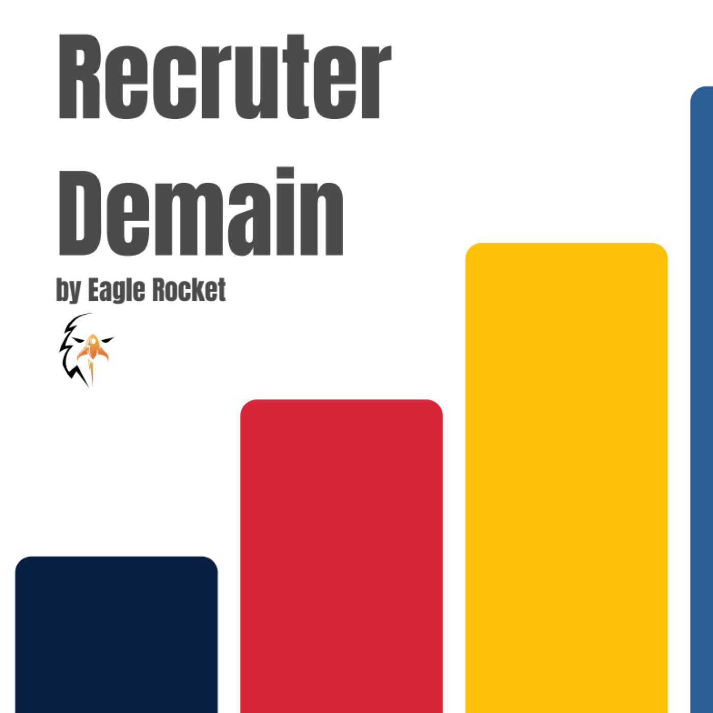 Recruter Demain – par Eagle Rocket