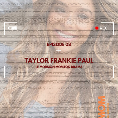 Enquete 9 : Taylor Frankie Paul, le Mormon Momtok cover