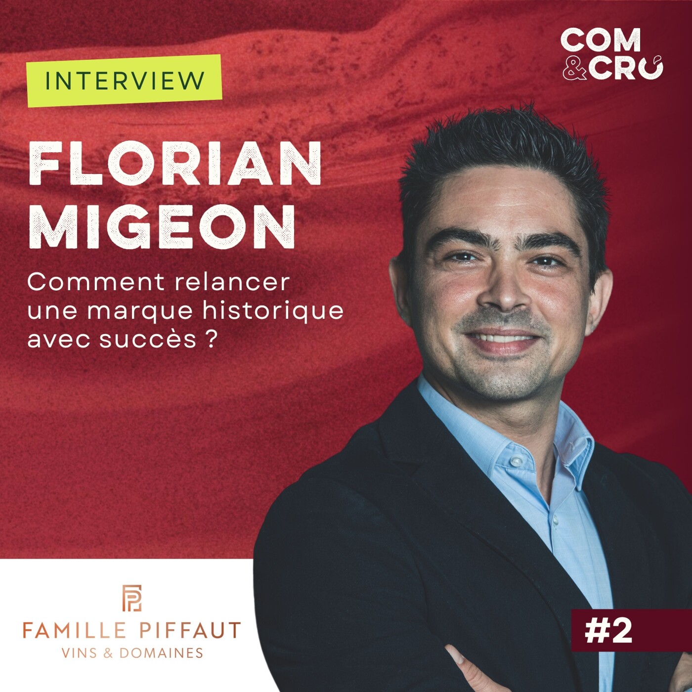 Relancer une marque historique avec succès, le cas Fontbonne : conversation avec Florian Migeon, CMO Famille Piffaut Vins & Domaines episode artwork