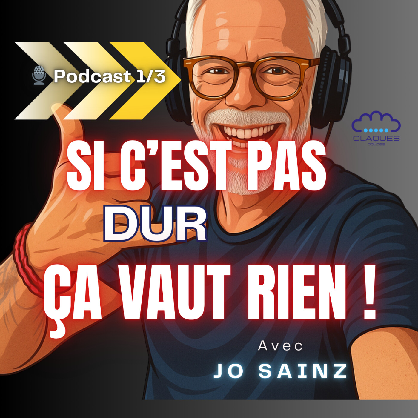🧠  “Si c’est pas dur… c’est que ça vaut rien ?” Podcast 1/3 – Les Claques Douces | Semaine 22