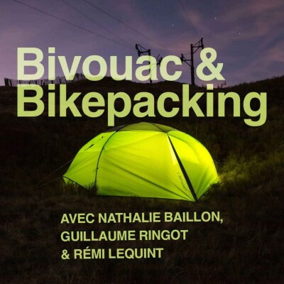 BIVOUAC ET BIKEPACKING : Comment débuter ? Episode 154 cover