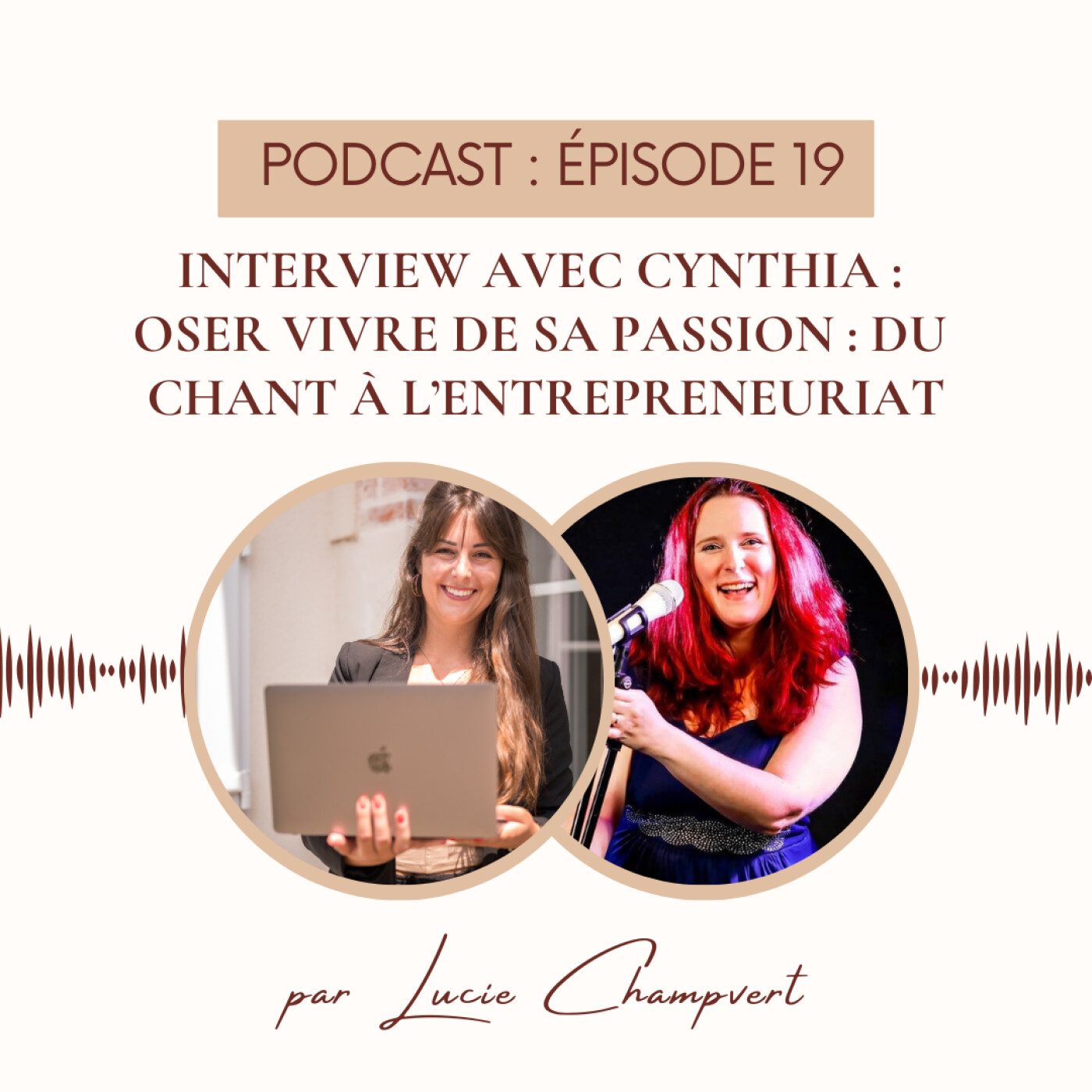 Épisode 19 - Interview avec Cynthia : oser vivre de sa passion : du chant à l'entrepreneuriat episode artwork