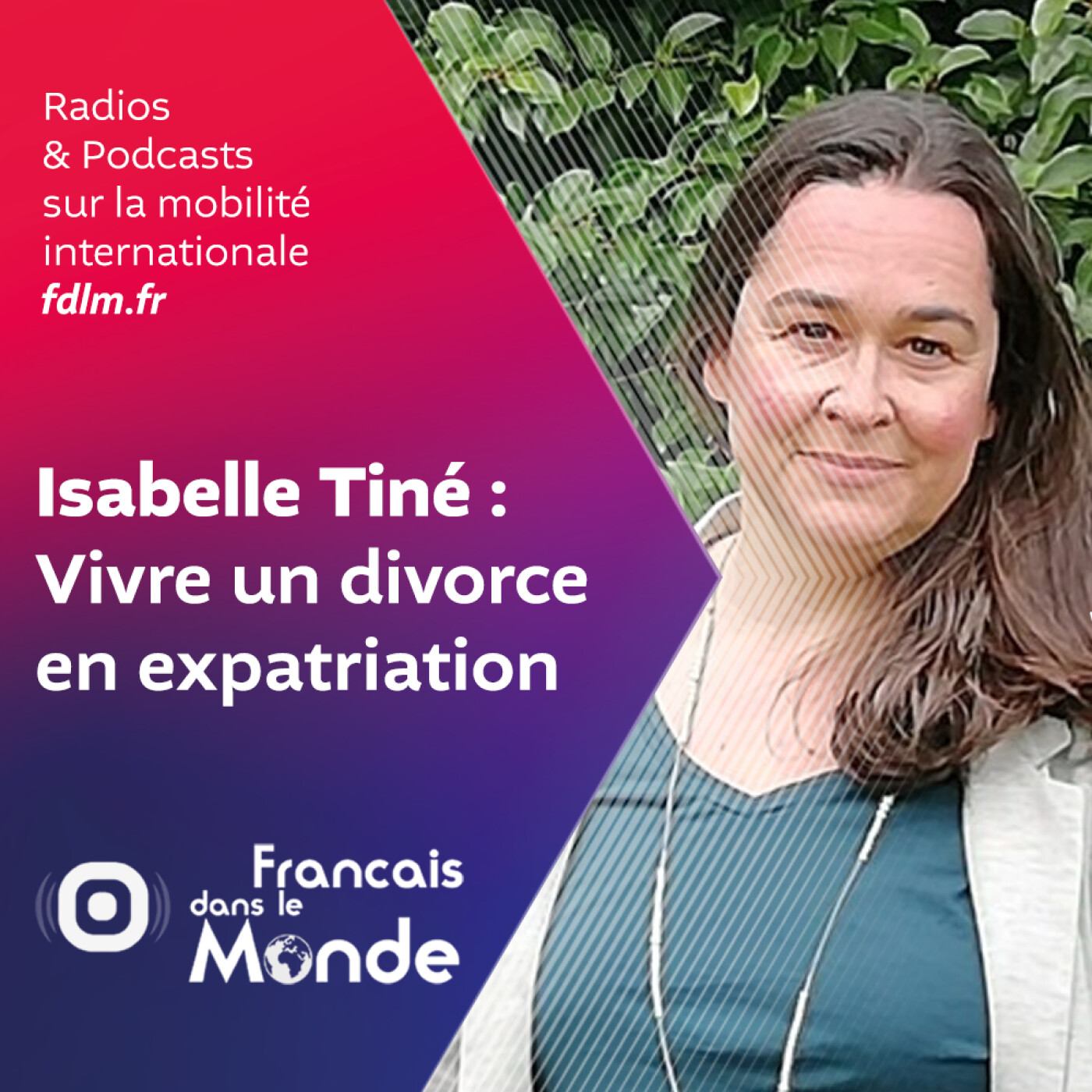 Isabelle Tiné aide les femmes de retour en France suite à un divorce en expatriation episode artwork