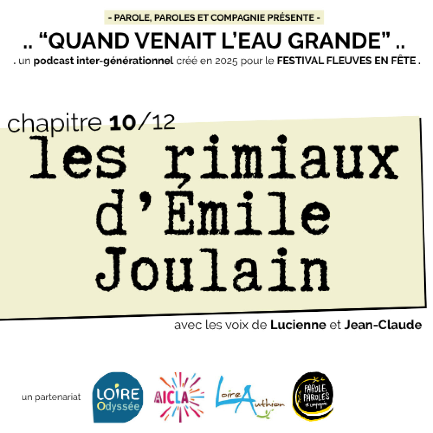 « QUAND VENAIT L’EAU GRANDE » - ÉP10 : «  LES RIMIAUX D’ÉMILE JOULAIN » // un partenariat LOIRE ODYSSÉE - VILLAGE DU PARC - AICLA episode artwork