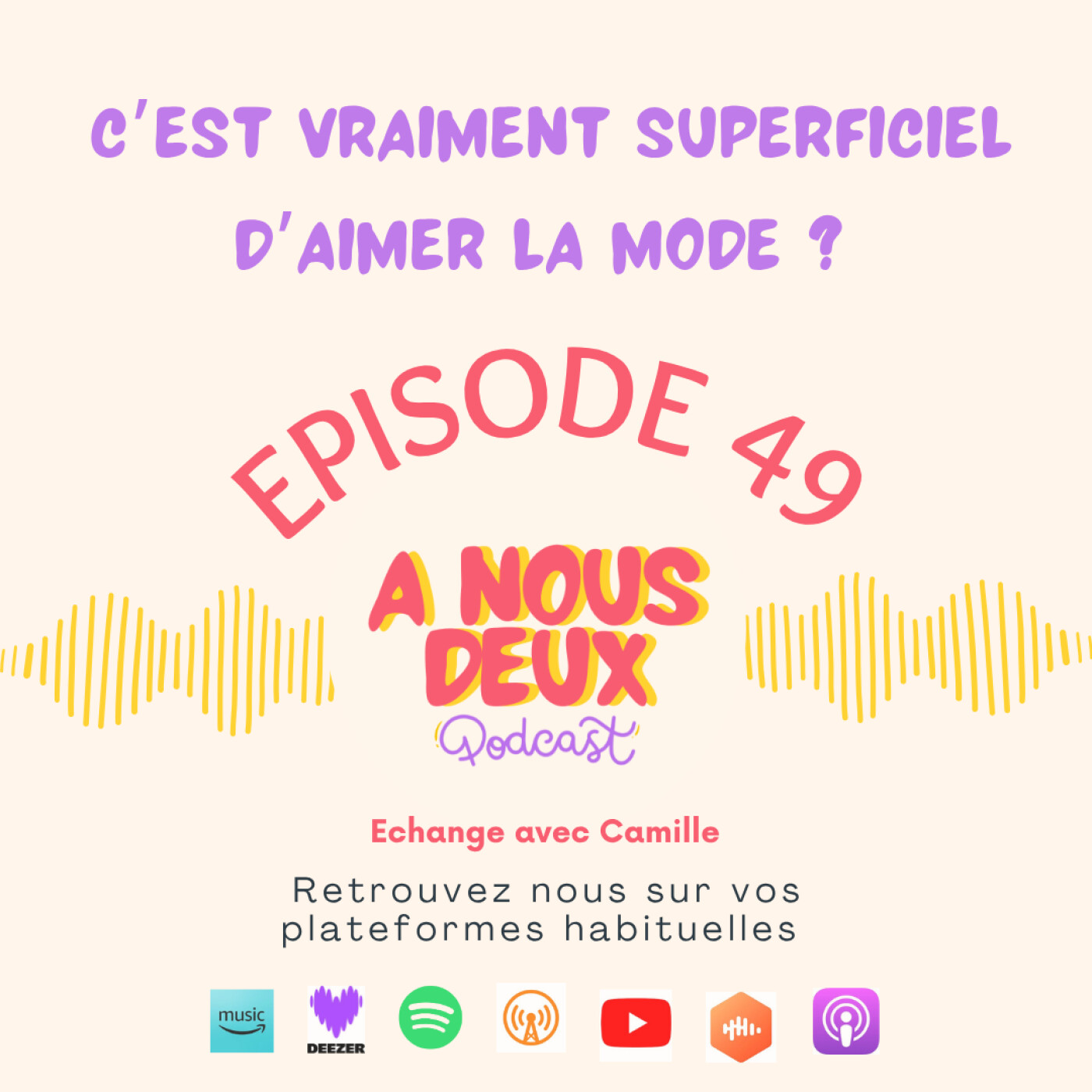 Episode 49 - C'est vraiment superficiel d'aimer la mode ? (Avec Camille) episode artwork
