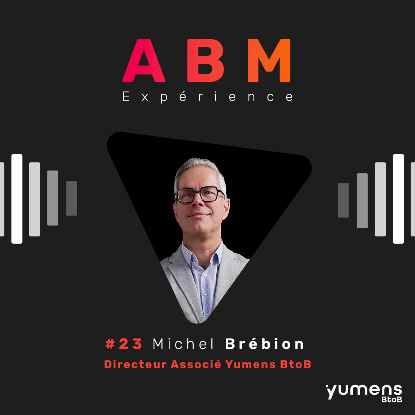 #23 : Ne vendez plus, influencez ! L'art de l'orchestration avec Michel Brébion #23 : Ne vendez plus, influencez ! L'art de l'orchestration avec Michel Brébion